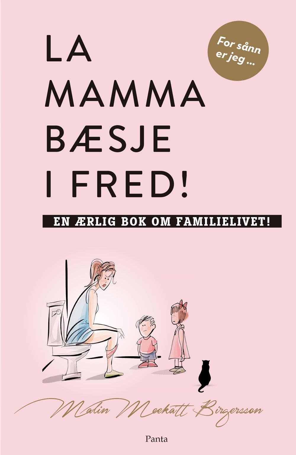 La mamma bæsje i fred!